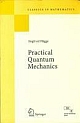 PRACTICAL QUANTUM MECHANICS   