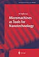 Micromachines As Tool For Nanotechnology 