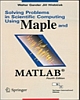 Solving Problems in Scientific Computing Using Maple and MATLAB