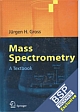 Mass Spectrometry : A Textbook 