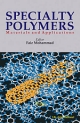   	Specialty Polymers: Materials and Applications