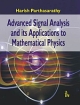 	Advanced Signal Analysis and its Applications to Mathematical Ph