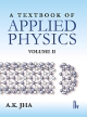   	A Textbook of Applied Physics: Volume II , Second Edition