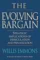 The Evolving Bargain: Strategic Implications of Deregulation and Provatization