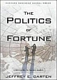 The Politics of Fortune: A New Agenda for Business Leaders