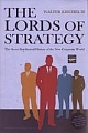 The Lords Of Strategy: The Secret Intellectual History Of The New Corporate World