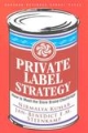 Private Label Strategy: How to Meet the Store Brand Challenge