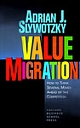 Value Migration: How to Think Several Moves Ahead of the Competition