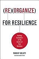 Reorganize for Resilience: Putting Customers at the Center of Your Business