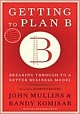 Getting To Plan B: Breaking Through To A Better Business Model