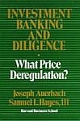 Investment Banking and Diligence: What Price Deregulation?