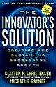 The Innovator`s Solution: Creating and Sustaining Successful Growth 