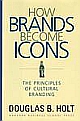 How Brands Become Icons: The Principles of Cultural Branding