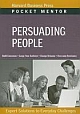 Persuading People: Expert Solutions to Everyday Challenges