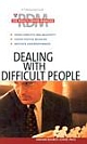 Dealing with Difficult People: The Results-Driven Manager Series 