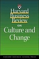 Hbr On Culture And Change: Harvard Business Review 