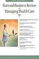 Hbr On Managing Health Care: Harvard Business Review