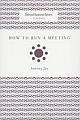 How to Run a Meeting