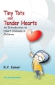 Tiny Tots and Tender Hearts: An Introduction to Heart Diseases  