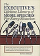 The Executive`s Lifetime Library of Model Speeches for Every Situation 