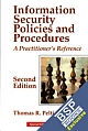  Information Security Policies and Procedures: A Practitioner`s Reference 2nd Edition 