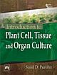 Introduction to Plant Cell, Tissue and Organ Culture