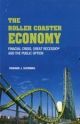  The Roller Coaster Economy Financial Crisis, Great Recession and The Public Option (Hardcover)