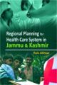 Regional Planning for Health Care System in Jammu 