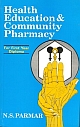 Health Education & Community Pharmacy : FOR FIRST YEAR DIPLOMA