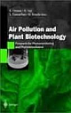 AIR POLLUTION AND PLANT BIOTECHNOLOGY (NEW)