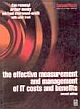 EFFECTIVE MEASUREMENT & MANAGEMENT OF IT COSTS &  BENEFITS 2ND EDITION