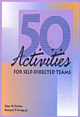 50 ACTIVITIES FOR SELF DIRECTED TEAMS ( HRD REPRINT )