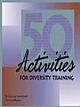 50 ACTIVITIES FOR DIVERSITY TRAINING ( HRD REPRINT )