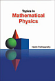 Topics In Mathematical Physics