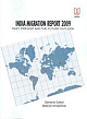 India Migration Report 2009: Past, Present and the Future Outlook