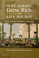 Why Europe Grew Rich and Asia Did Not: Global Economic Divergence, 1600–1850