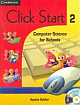 CLICK START 2 WITH CD-ROM : COMPUTER SCIENCE FOR SCHOOLS