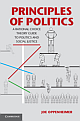 Principles of Politics: A Rational Choice Thoery Guide to Politics and Social Justice