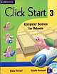 CLICK START 3 WITH CD-ROM : COMPUTER SCIENCE FOR SCHOOLS