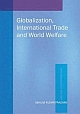 GLOBALIZATION,INTERNATIONAL TRADE AND WORLD WELFARE