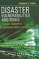 DISASTER, VULNERABILITIES AND RISKS - TRENDS, CONCEPTS, CLASSIFICATIONS & APPROACHES