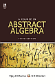 A COURSE IN ABSTRACT ALGEBRA