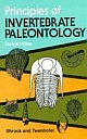 Principles Of Invertebrate Paleontology, 2/e 