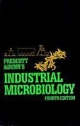 Prescott & Dunns Industrial Microbiology 4th Edition