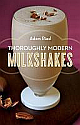 Thoroughly Modern Milkshakes