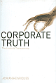 Corporate Truth: The Limits to Transparency