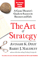 The Art of Strategy: A Game Theorist`s Guide to Success in Business and Life