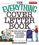 Everything Cover Letter Book: Winning Cover Letters for Everybody from Student to Executive,2/e