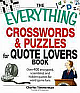 The Everything Crosswords & Puzzles for Quote Lovers Book: Over 400 Encrypted, Scrambled, and Hidden Quotes for Word Game Fans