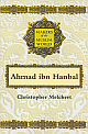  Makers of the Muslim World: Ahmad Ibn Hanbal 